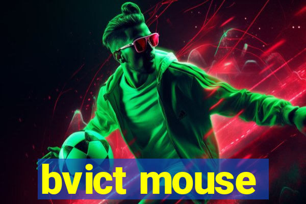 bvict mouse